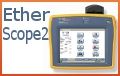 EtherScope™ Series II Network Assistant